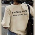 T-Shirt — “I’m Not Mad, This Is Just My Face” Graphic Tee