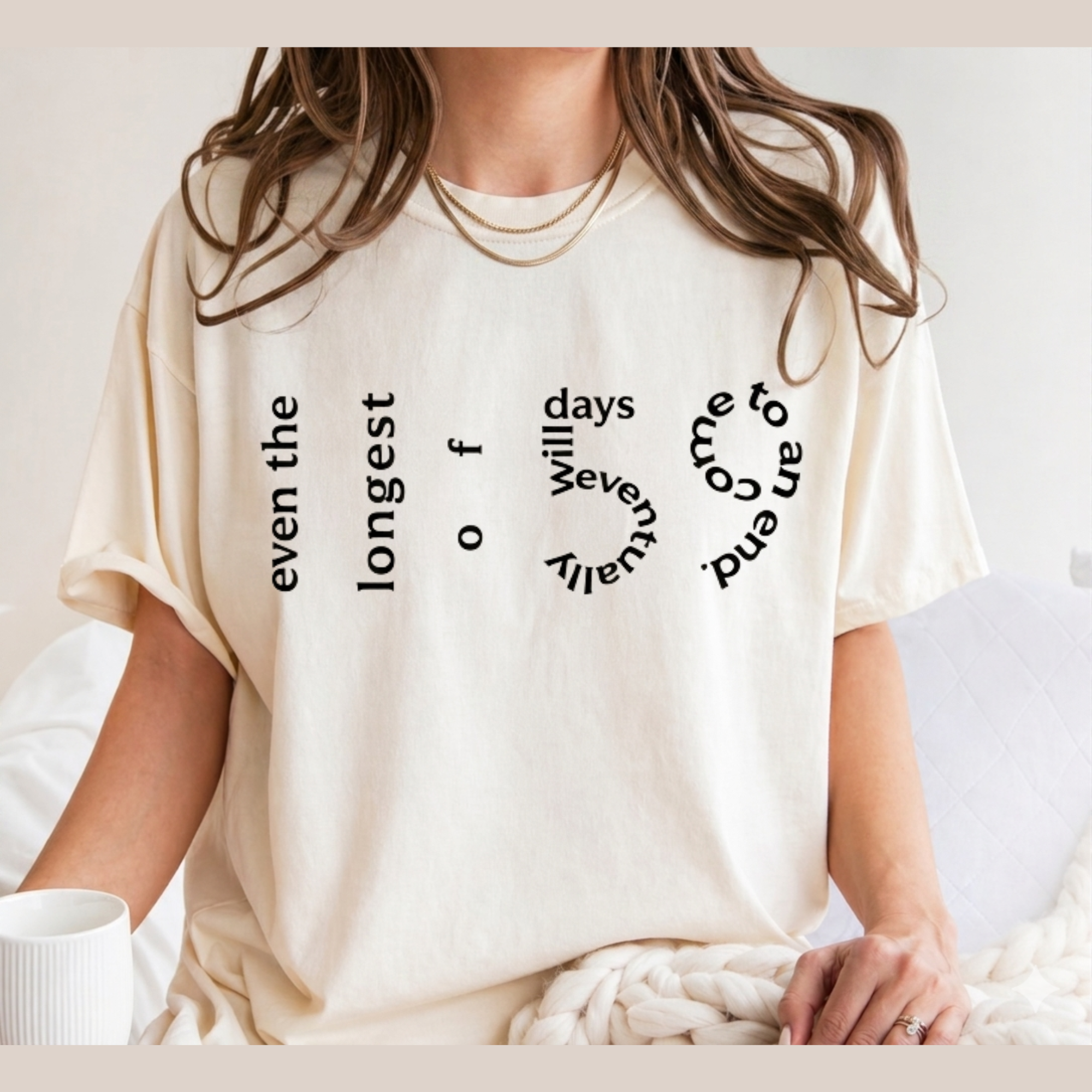 Minimalist Quote Shirt, Oversized Mental Health Tee, Even the Longest of Days Will Eventually Come to an End T-Shirt, Aesthetic Graphic Tee