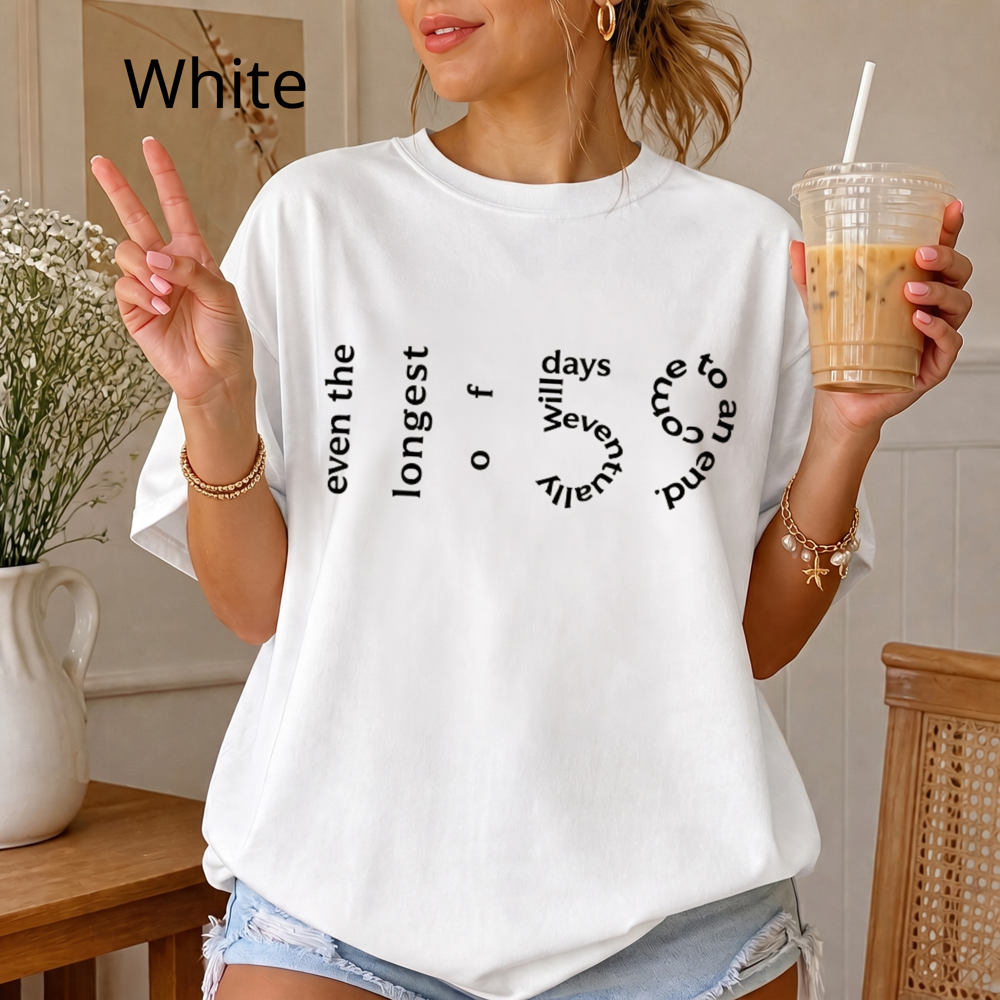 Minimalist Quote Shirt, Oversized Mental Health Tee, Even the Longest of Days Will Eventually Come to an End T-Shirt, Aesthetic Graphic Tee