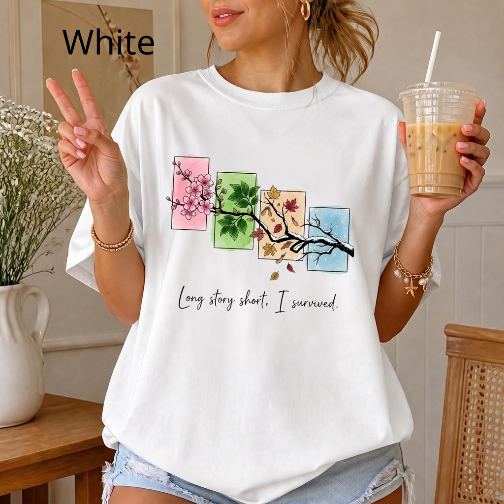 Long Story Short I Survived Shirt, Motivational Four Seasons Tree Tee, Inspirational Graphic T-Shirt