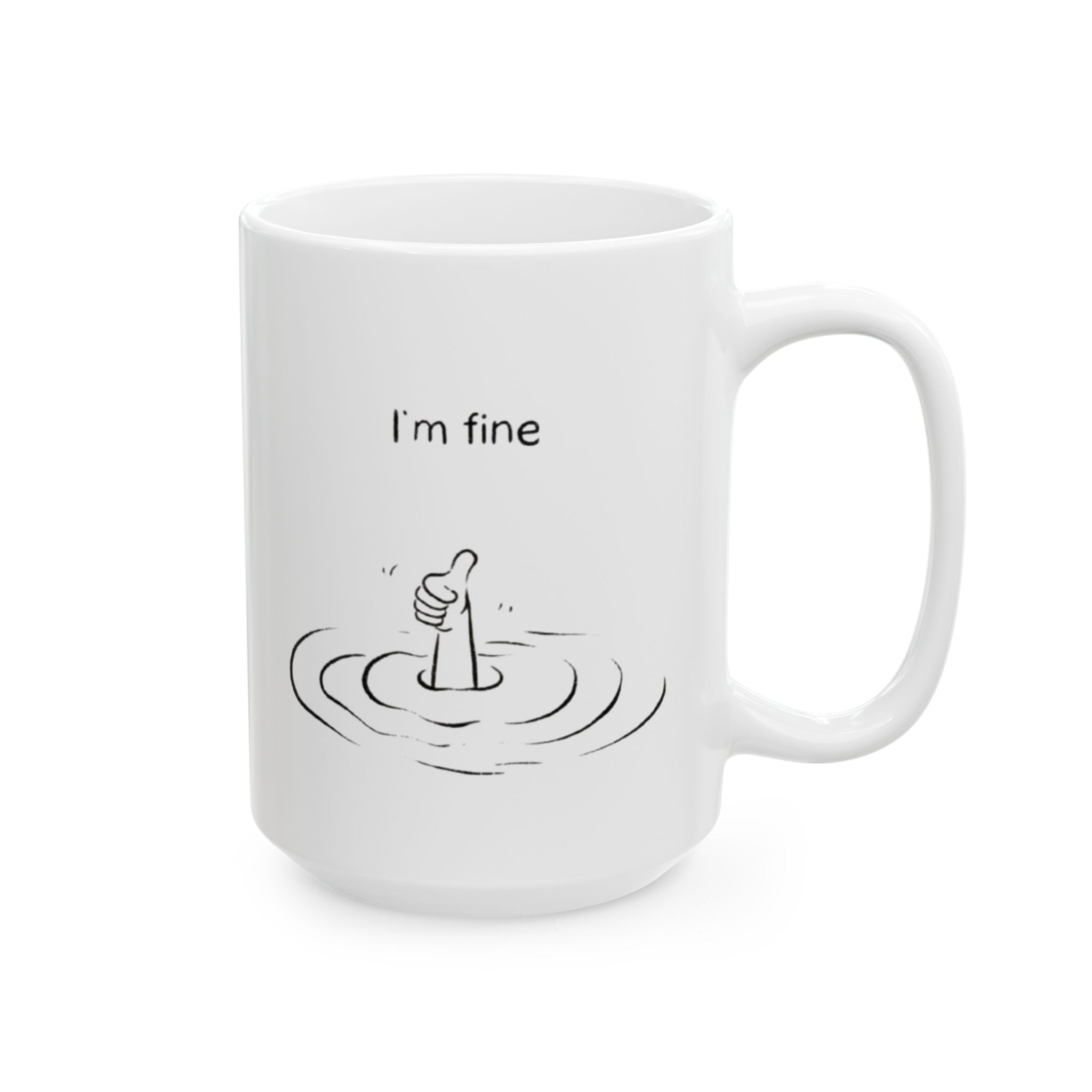 I'm Fine Ceramic Mug, Funny Coffee Lover Gift, Home Decor, Kitchen Accessory, Unique Drinkware, Fun Design
