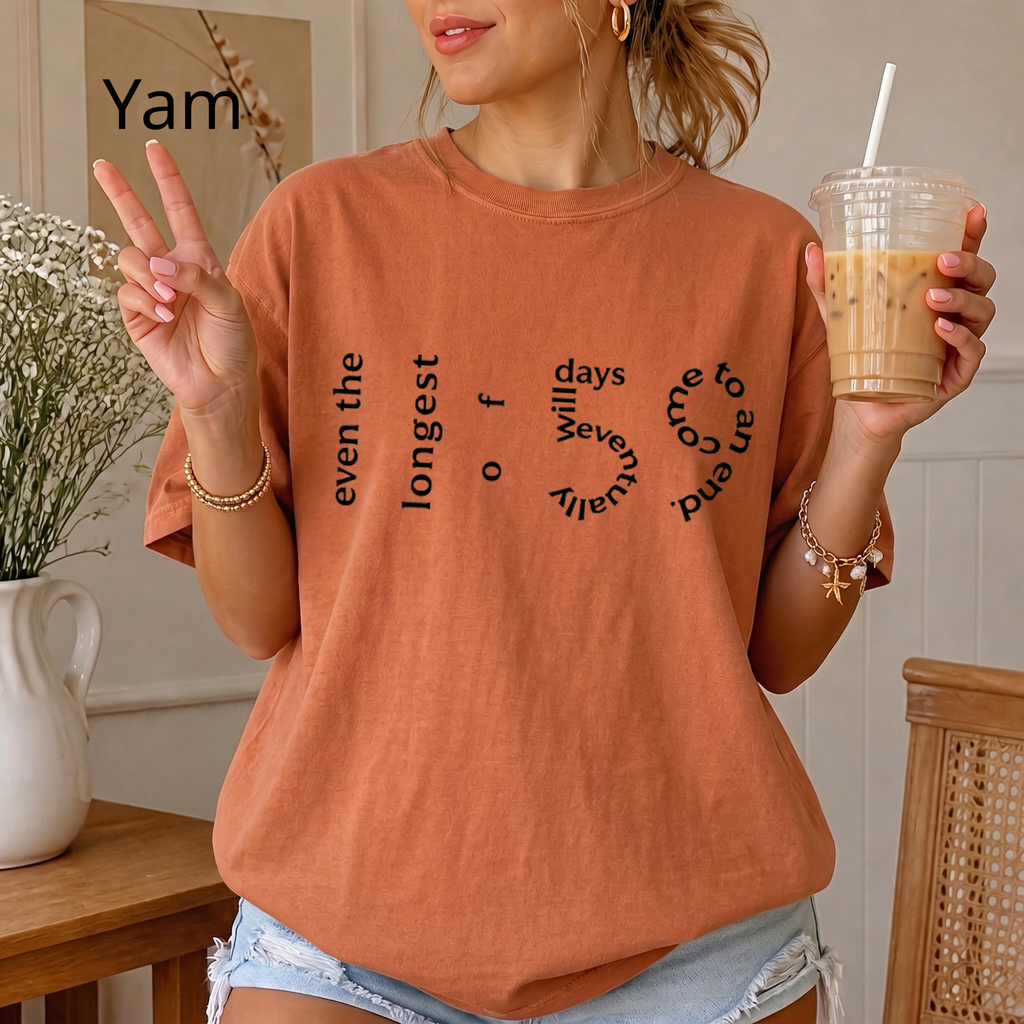 Minimalist Quote Shirt, Oversized Mental Health Tee, Even the Longest of Days Will Eventually Come to an End T-Shirt, Aesthetic Graphic Tee
