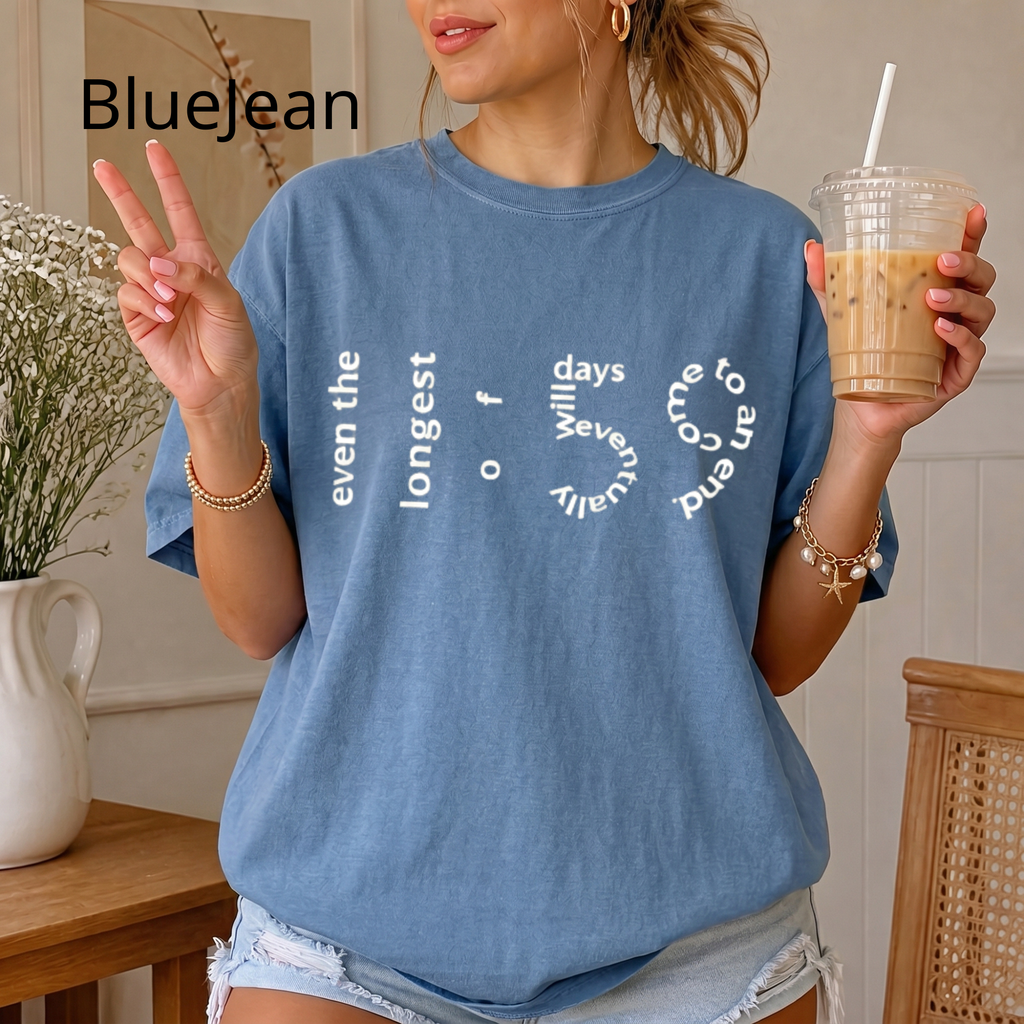 Minimalist Quote Shirt, Oversized Mental Health Tee, Even the Longest of Days Will Eventually Come to an End T-Shirt, Aesthetic Graphic Tee