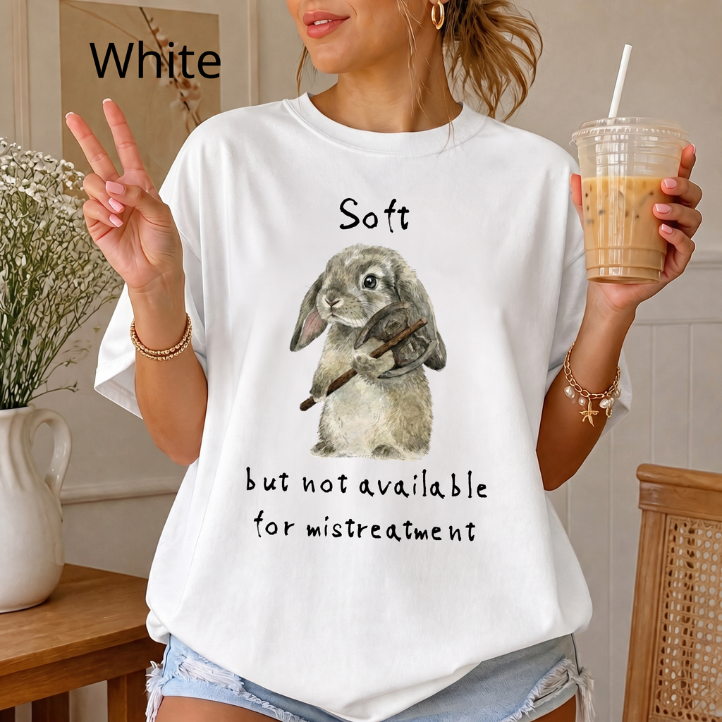 Soft But Not Available For Mistreatment Shirt — Funny Bunny Axe Graphic Tee | Funny Shirt