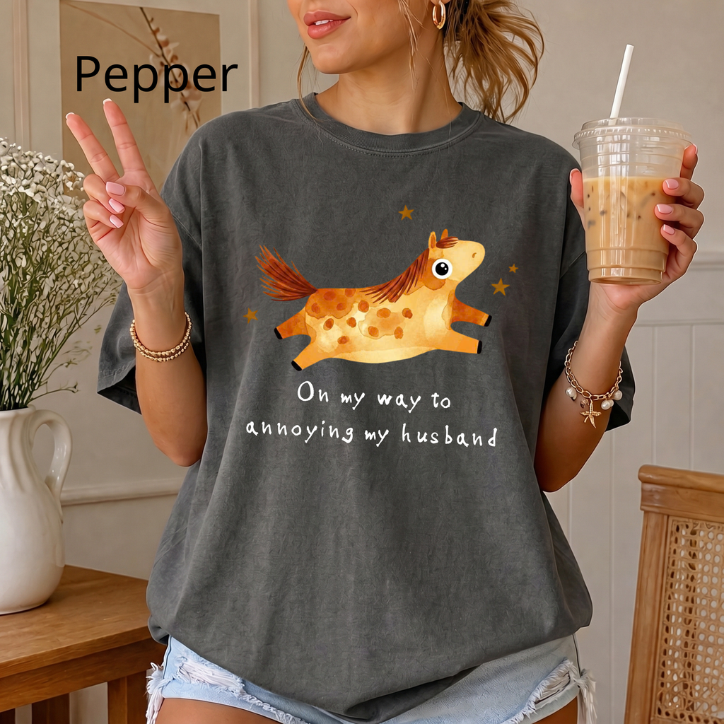 Custom "On My Way To Annoying my husband" Comfort Colors T-Shirt, Funny Horse Graphic Tee, Cute Animal Lover Gift
