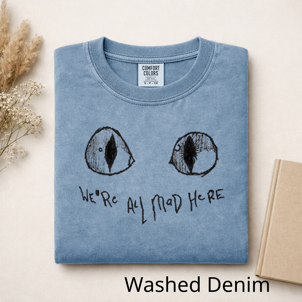 We're All Mad Here Cat Eyes T-Shirt, Alice in Wonderland Inspired Graphic Tee, Cheshire Cat Aesthetic Shirt, Book Lover Gift