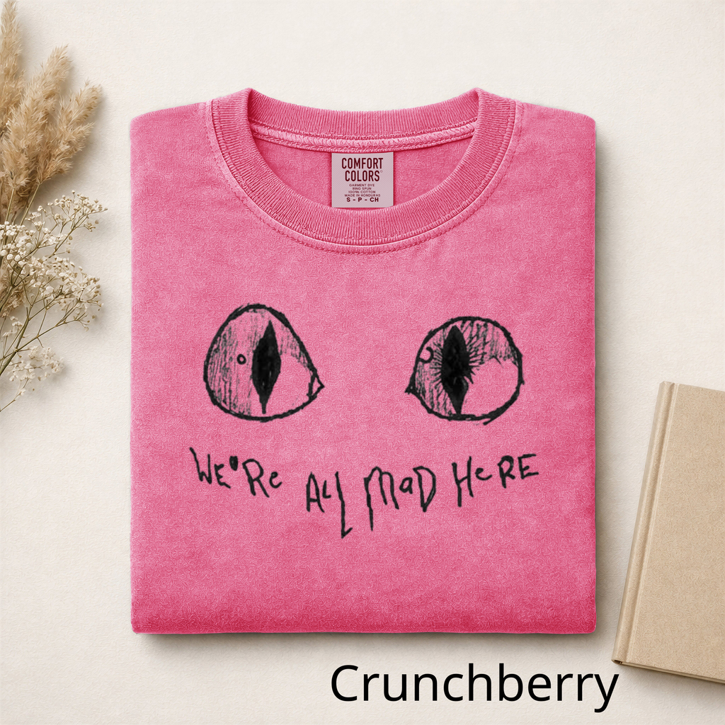 We're All Mad Here Cat Eyes T-Shirt, Alice in Wonderland Inspired Graphic Tee, Cheshire Cat Aesthetic Shirt, Book Lover Gift