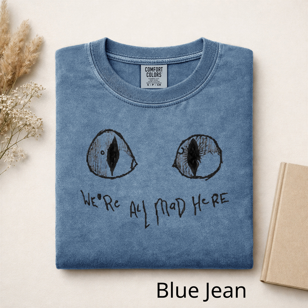 We're All Mad Here Cat Eyes T-Shirt, Alice in Wonderland Inspired Graphic Tee, Cheshire Cat Aesthetic Shirt, Book Lover Gift