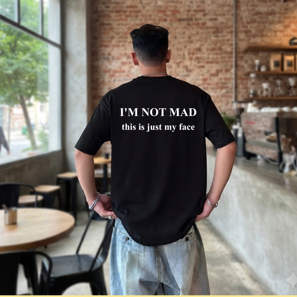 T-Shirt — “I’m Not Mad, This Is Just My Face” Graphic Tee