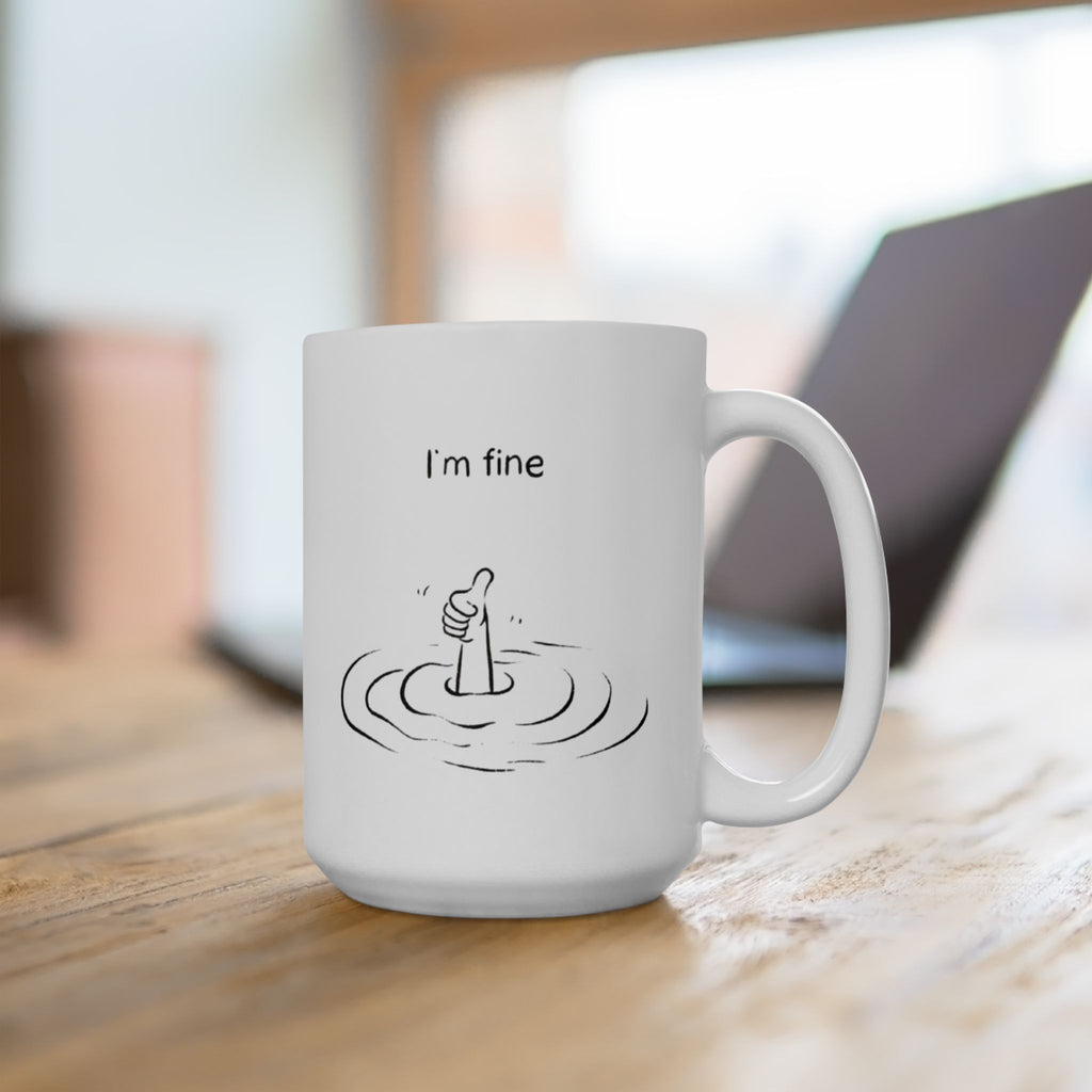 I'm Fine Ceramic Mug, Funny Coffee Lover Gift, Home Decor, Kitchen Accessory, Unique Drinkware, Fun Design