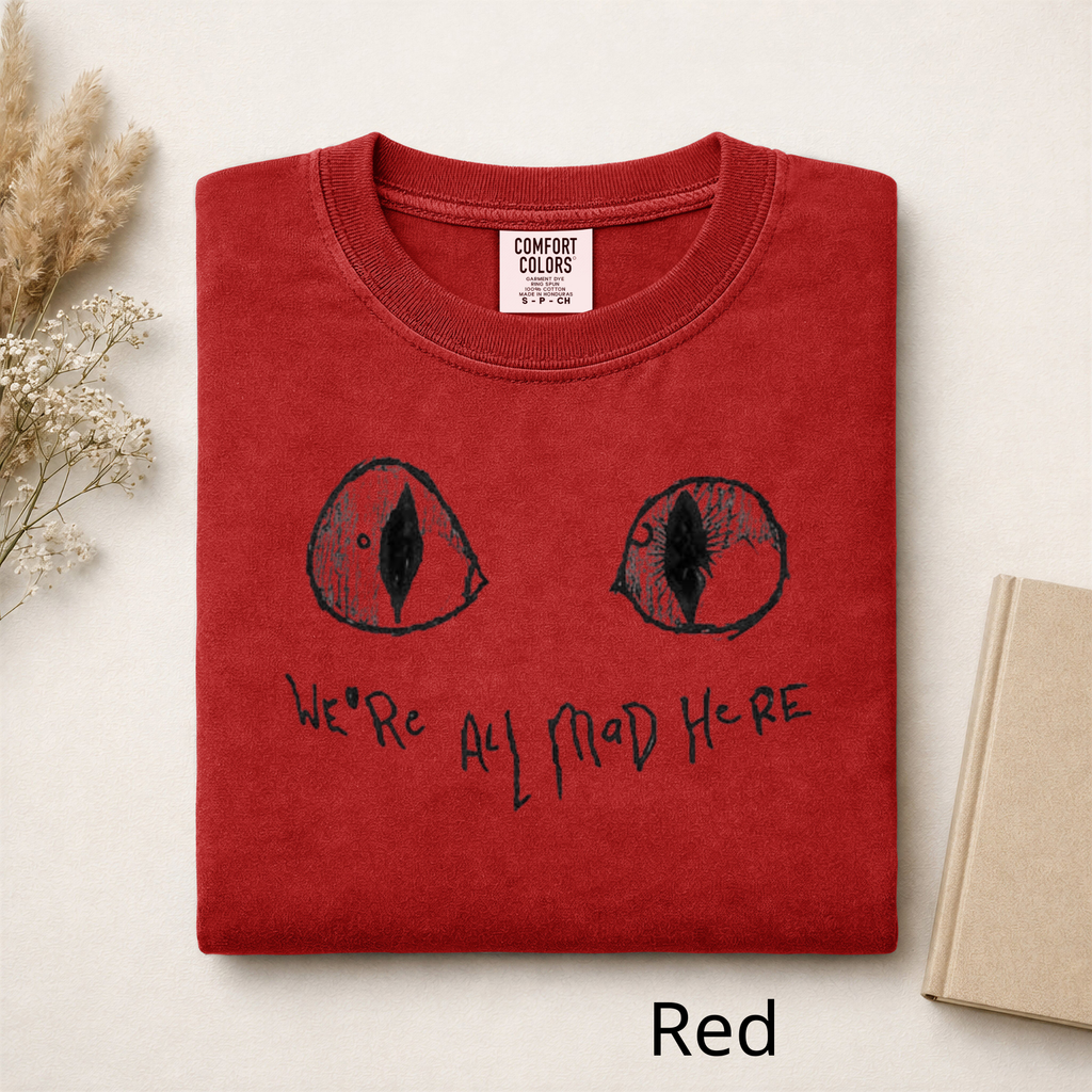 We're All Mad Here Cat Eyes T-Shirt, Alice in Wonderland Inspired Graphic Tee, Cheshire Cat Aesthetic Shirt, Book Lover Gift